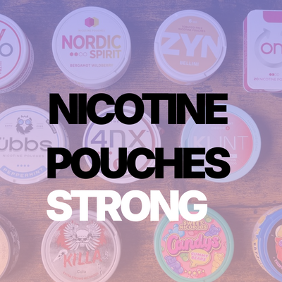 Extra Strong Nicotine Pouches: High Nicotine Content