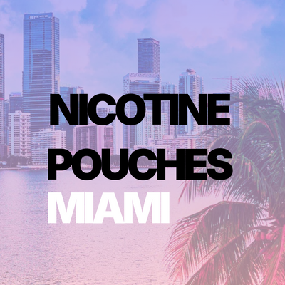 Nicotine Pouches: Trends and Expectations for the Miami Market