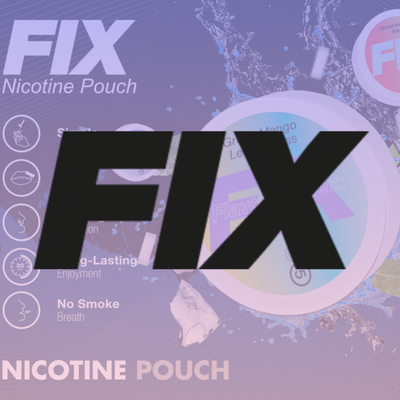 FIX Nicotine Pouches: A Comprehensive Review